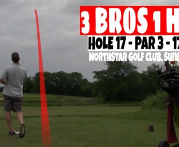 3 Bros 1 Hole | NorthStar Golf Club | Hole 17 | 172 Yard Par 3 | 1 Hole Golf Vlog