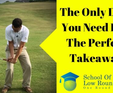 The Only Two Drills You Need For The Perfect Golf Swing Takeaway