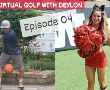 VIRTUAL GOLF WITH DEYLON - champion cheerleader to champion golfer. Episode 04 Transition Made Easy