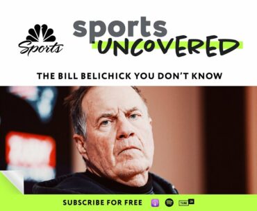 The Bill Belichick you don't know | Sports Uncovered | NBC Sports Boston