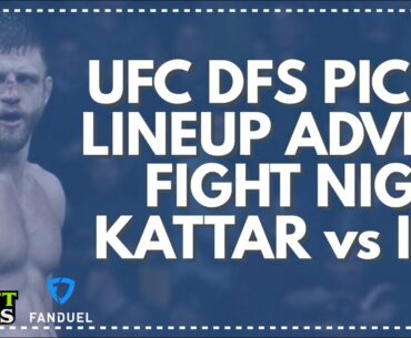 UFC FIGHT NIGHT: KATTAR vs IGE | FanDuel & DraftKings DFS Strategy, Picks, Lineup Advice | MMA