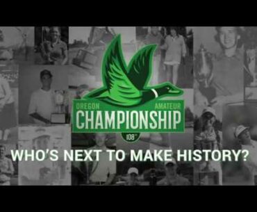 2017 Oregon Amateur Promotional Video