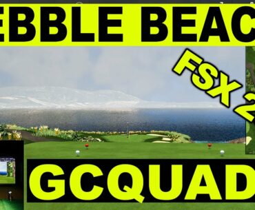 Playing Pebble Beach Golf Course on FSX 2020 (Foresight Sports GCQuad)