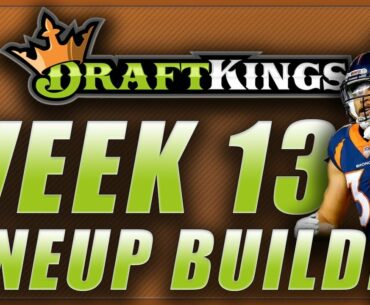 DRAFTKINGS NFL WEEK 13 LINEUP TIPS Q&A: DFS