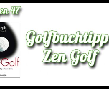 Golfbuchtipp: Zen Golf von Joseph Parent - Podcast Folge 47