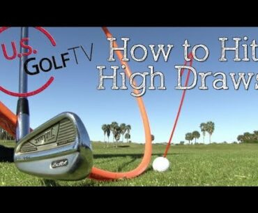 Hit a High Draw with 3 Simple Golf Swing Tips