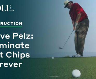 Dave Pelz: Eliminate Fat Chips Forever
