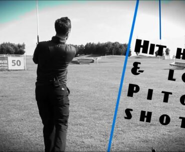 HOW TO HIT HIGH & LOW PITCH SHOTS FOR 30-100 YARDS