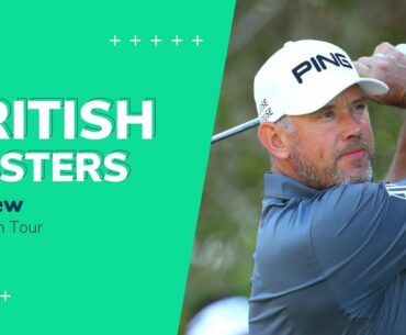 British Masters 2020 Preview | Tips, Data & Expert Insight