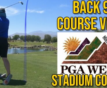 PGA WEST STADIUM Course Vlog 2/2 | BACK 9 | Hole Flyovers & Shot Tracers | PGA TOUR Tees 7,300y!