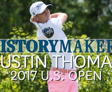 History Makers: Justin Thomas Shoots 63 in 2017 U.S. Open