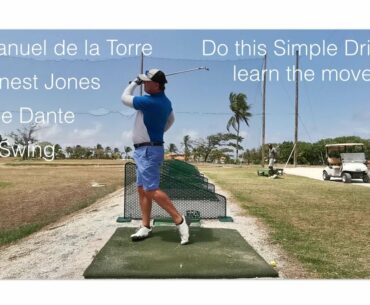 Do the Joe Dante, Manuel de la torre, Ernest Jones golf swing, with this drill.