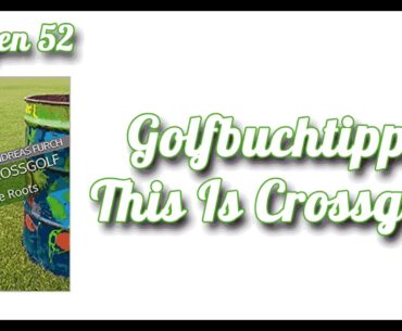 Golfbuchtipp: This Is Crossgolf - Back To The Roots - Podcast Folge 52