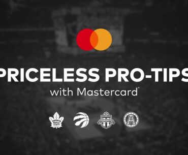 Priceless Pro Tips Presented By: Mastercard x Raptors