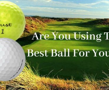 Are You Using The Best Ball For You??