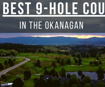 Pinnacle: The Okanagan's Best 9-hole Golf Course