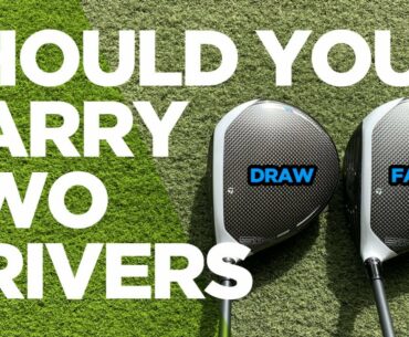 SHOULD YOU CARRY TWO DRIVERS IN YOUR GOLF BAG?