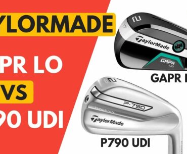 TaylorMade 2 Iron Head To Head - GAPR LO VS P790 UDI