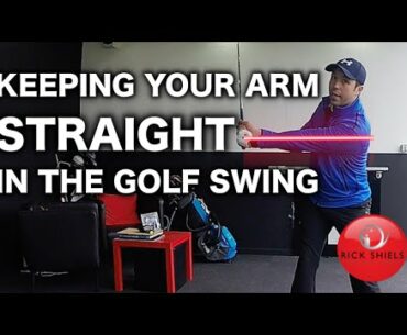 KEEPING YOUR ARM STRAIGHT IN THE GOLF SWING