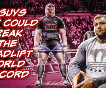Five Guys That Could Break the Deadlift World Record