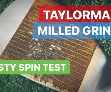 TAYLORMADE MILLED GRIND 2 RUSTY SPIN TEST