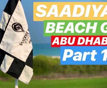 ABU DHABI GOLF SAADIYAT BEACH GOLF CLUB PART 1