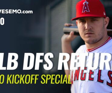 MLB DFS Return 2020 Kickoff Special: DraftKings, SuperDraft, FanDuel Baseball DFS