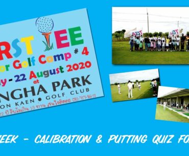 4th week - Calibration & Putting Quiz for 1st Tee Junior Golf Camp 2020 by TGA Northeastern