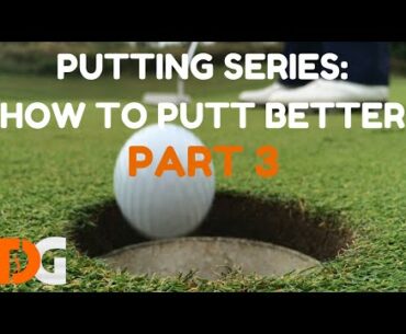 How To Putt - Putting Tips - Aim - Putting Series (3 of 5)