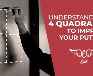 Understand the 4 Quadrants to Improve Your Putting