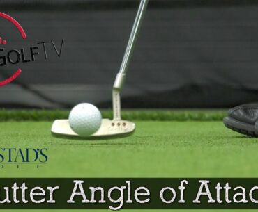 What is the Proper Angle of Attack for a Putter?