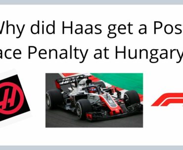 So Why did Haas get a Post-Race Penalty after the Hungarian Grand Prix??