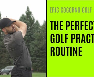 GOLF: The Perfect Golf Practice Routine