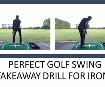 PERFECT GOLF SWING TAKEAWAY DRILL FOR IRONS