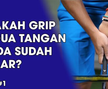 GOLF GRIP : CARA MEMEGANG GRIP GOLF DENGAN DUA TANGAN YANG BENAR PART #1