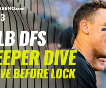MLB DFS Deeper Dive + Live Before Lock Show: Thursday 7/23: DraftKings, SuperDraft, FanDuel