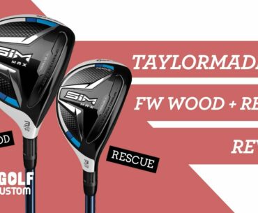 Fitters Review of TaylorMade SIM Max Fairway Wood and Rescue