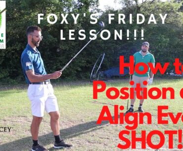 Foxy Friday Lesson.  How To Set Up To Your Golf Ball With The Correct Alignment!!!