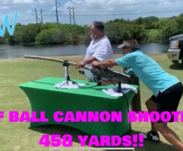 CANNON shooting golf balls 458 yards!!!!