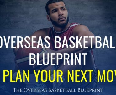Plan Your Next Moves  [Overseas Basketball Blueprint Step 8 of 9] | Dre Baldwin