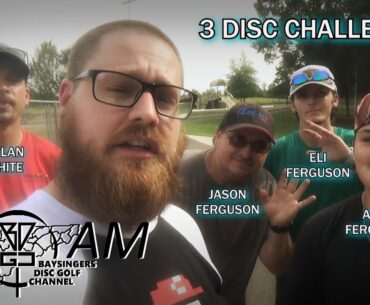 #TeamBDGC Three Disc Challenge  |  Dylan White, Eli Ferguson, Alex Ferguson, Jason Ferguson