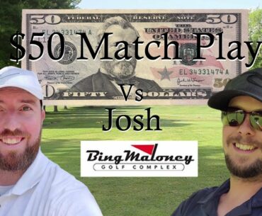 $50 Match Play vs Josh