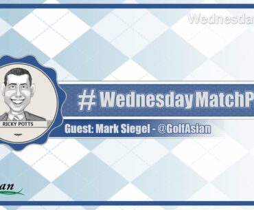 #WednesdayMatchPlay with Mark Siegel, Golfasian | Episode No. 026