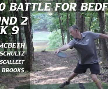 2020 Battle For Bedford | Rd 2 B 9 | McBeth, Schultz, Lescalleet, Brooks