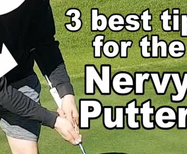 3 simple strategies for nervous putters.