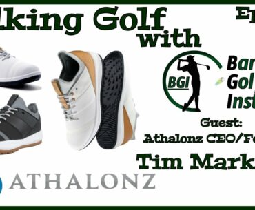 Tim Markison Founder/CEO of Athanlonz Shoes joins Talking Golf with BGI ep. 11