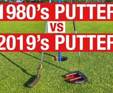 1980'S Putter vs 2019'S Putter + A GIVEAWAY