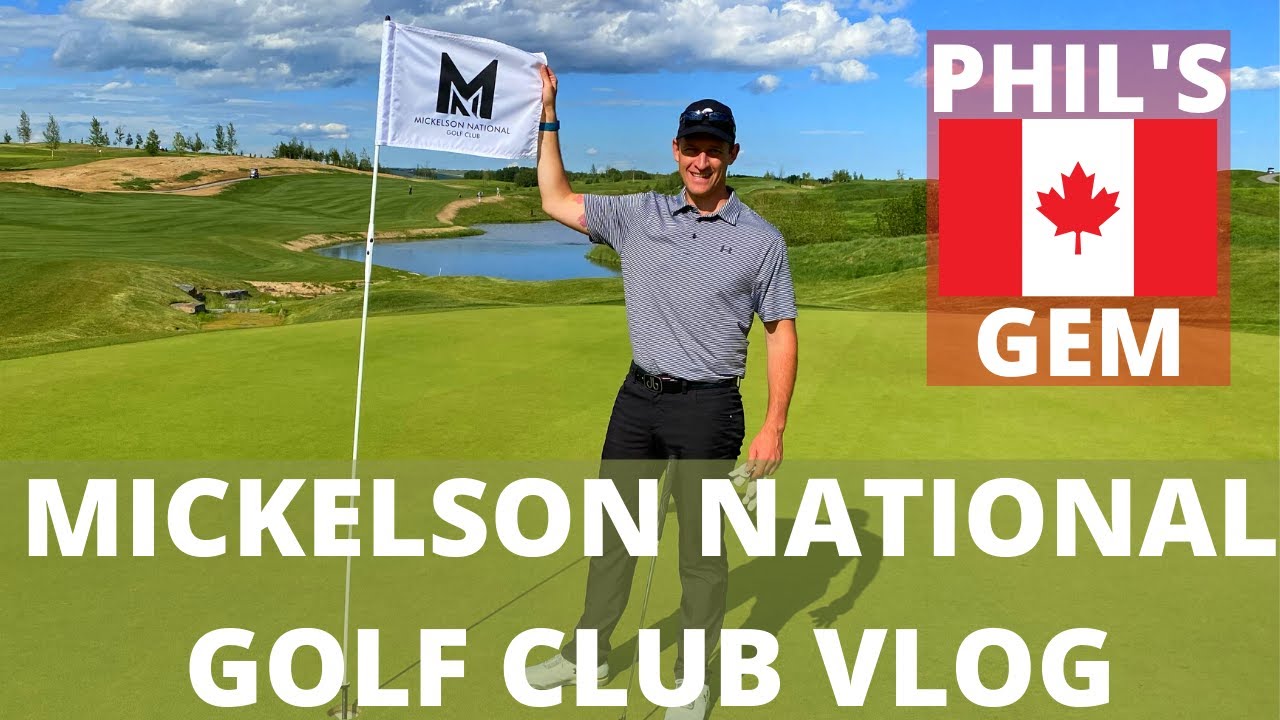 Mickelson National Golf Club, Calgary Alberta Course Review and Vlog