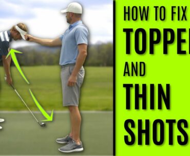 GOLF: How To Fix Topped And Thin Shots - Three Sure Fire Fixes