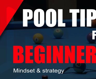 5 pool tips for beginners - Mindset & strategy (no technical tips)